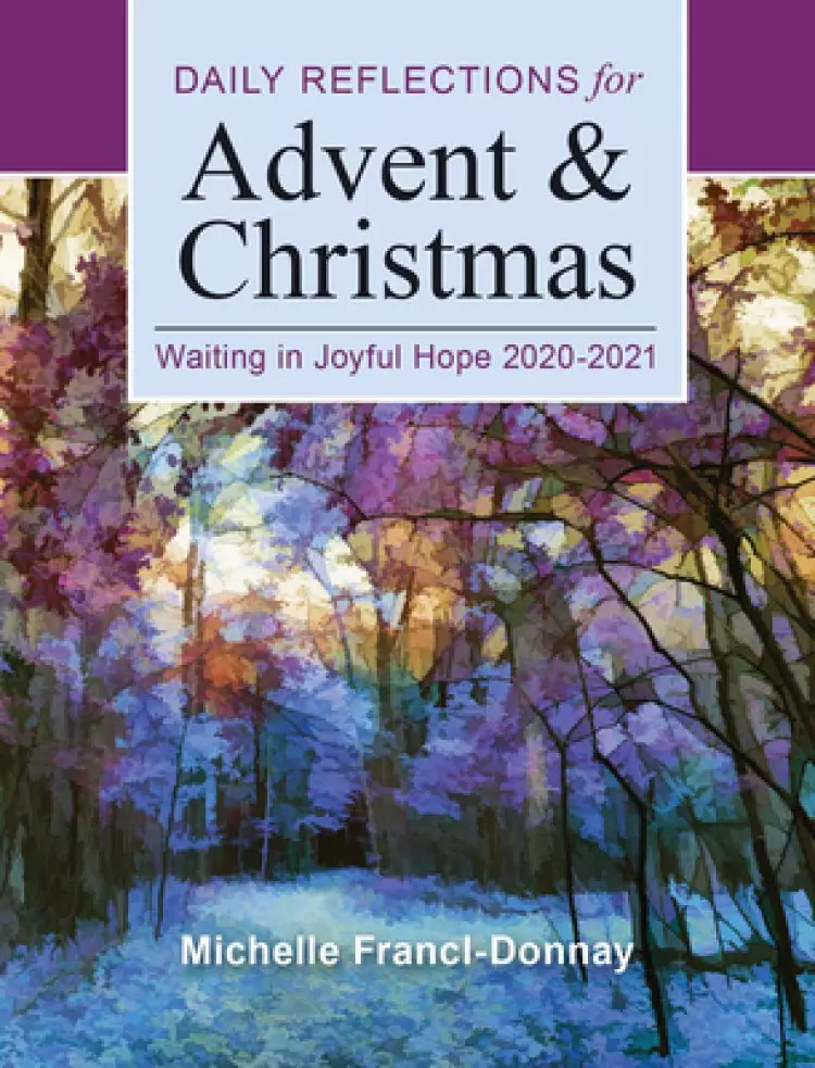 Waiting in Joyful Hope: Daily Reflections for Advent and Christmas 2020-2021