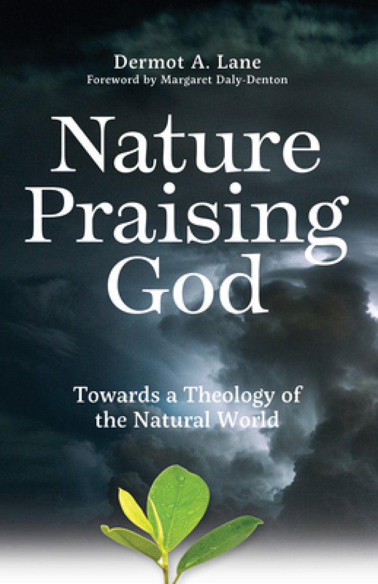 Nature Praising God: Towards a Theology of the Natural World