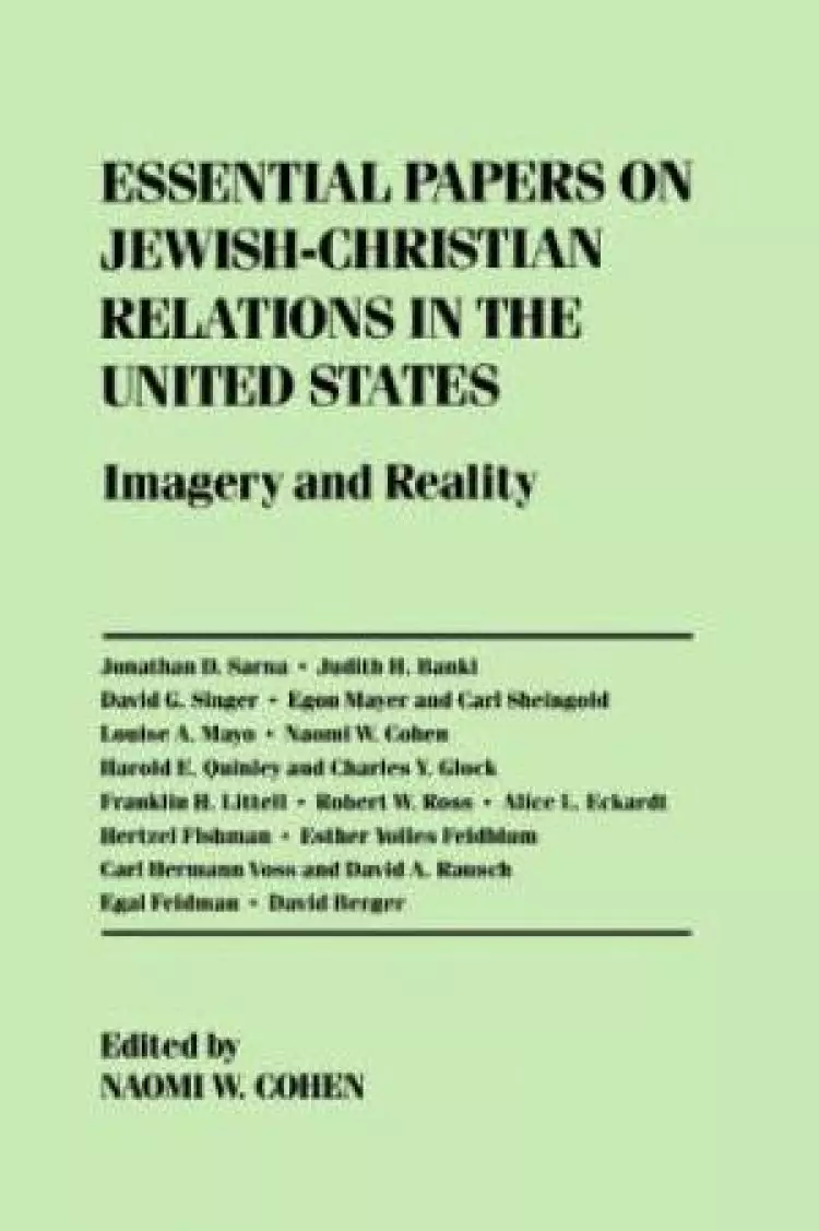 Essential Papers On Jewish-christian Relations In The United States