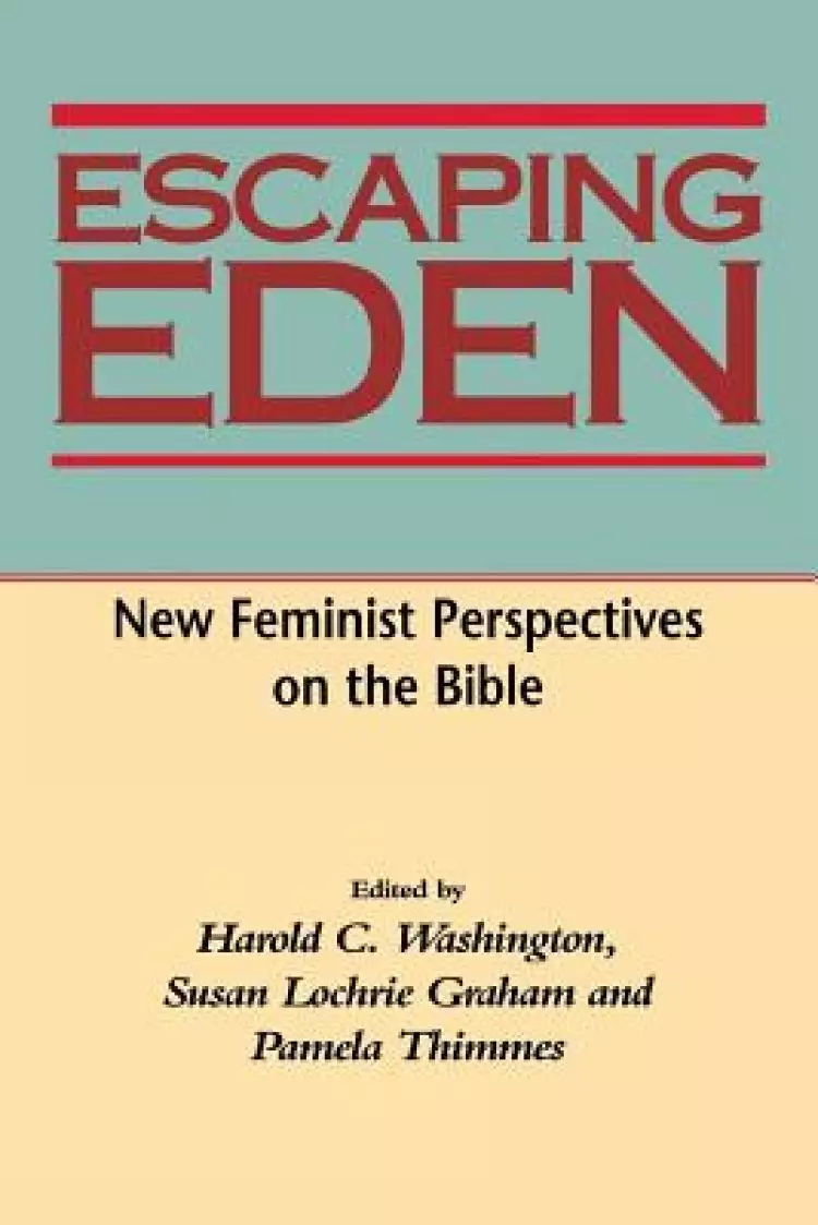 Escaping Eden: New Feminist Perspectives on the Bible