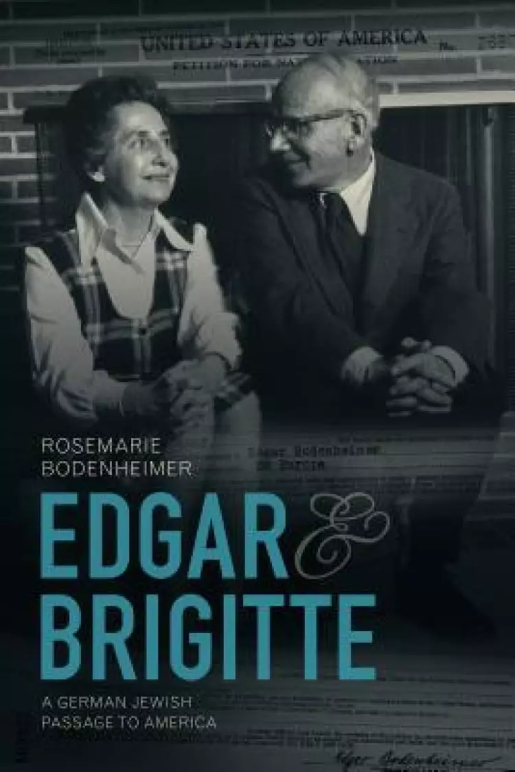 Edgar and Brigitte: A German Jewish Passage to America