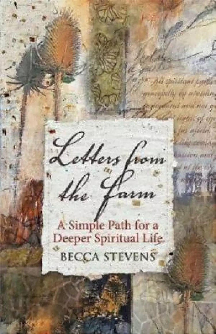 Letters from the Farm: A Simple Path for a Deeper Spiritual Life