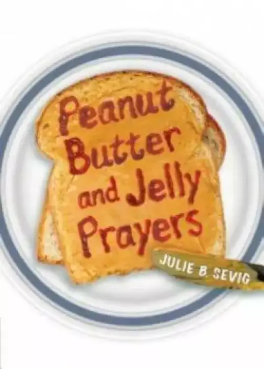 Peanut Butter and Jelly Prayers Paperback