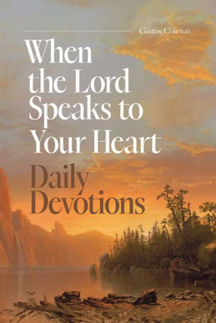 When the Lord Speaks to Your Heart DD: Daily Devotions