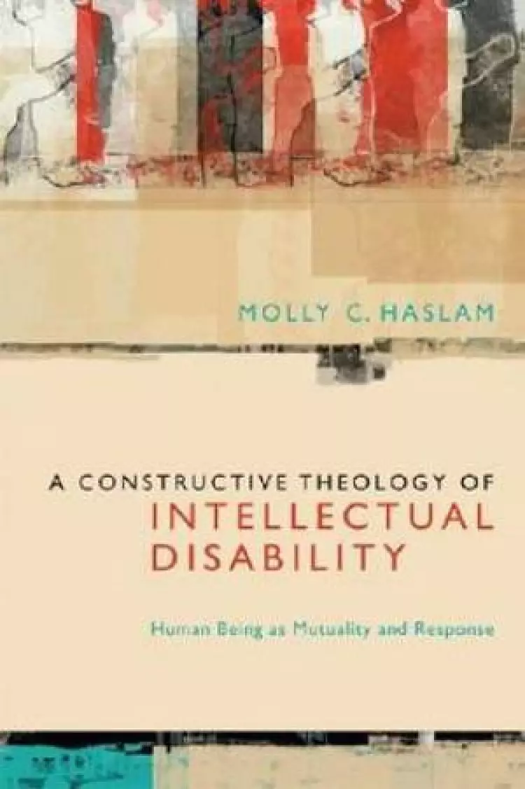 A Constructive Theology of Intellectual Disability