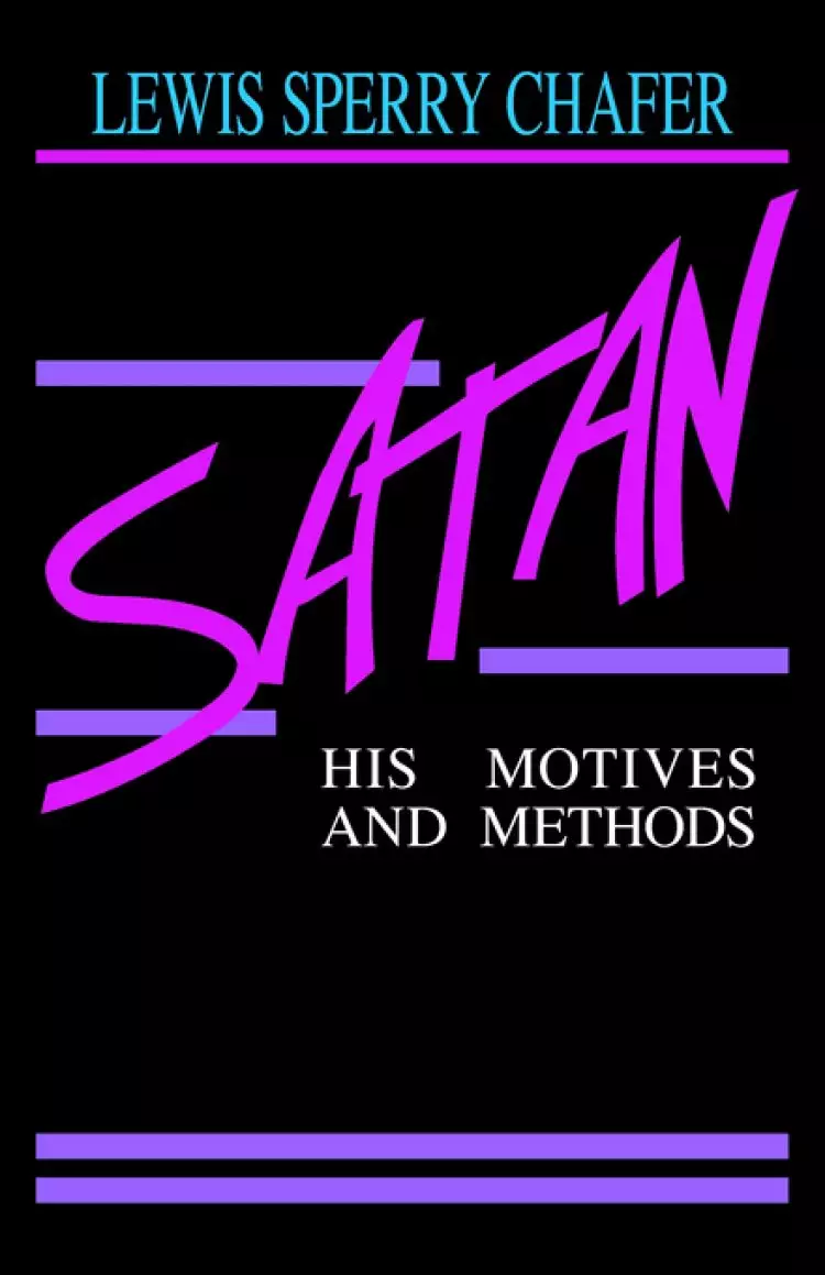 Satan His Motives And Methods