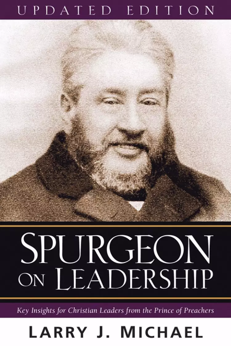 Spurgeon On Leadership 2nd Ed