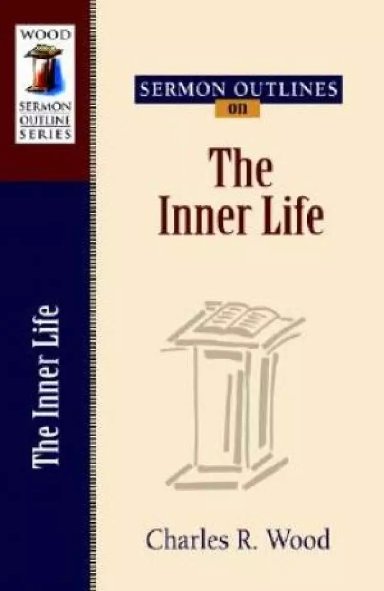 Sermon Outlines On the Inner Lifer