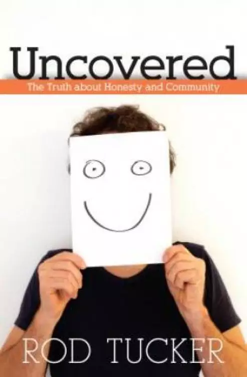 Uncovered - The Truth About Honesty And Community