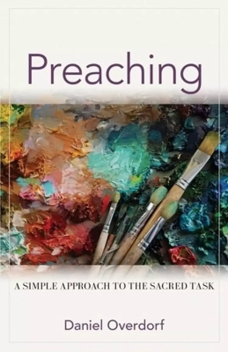 Preaching: A Simple Approach to the Sacred Task