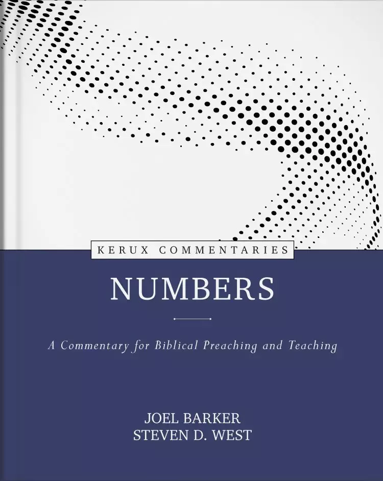 Numbers: A Commentary for Biblical Preaching and Teaching