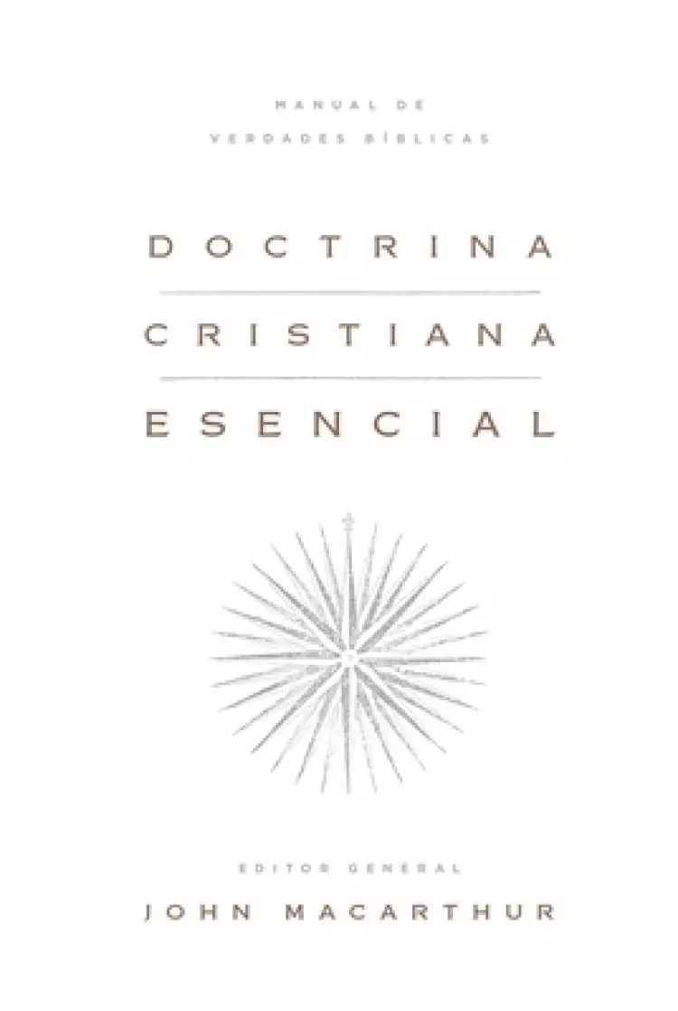 Doctrina Cristiana Esencial: Manual de Verdades B