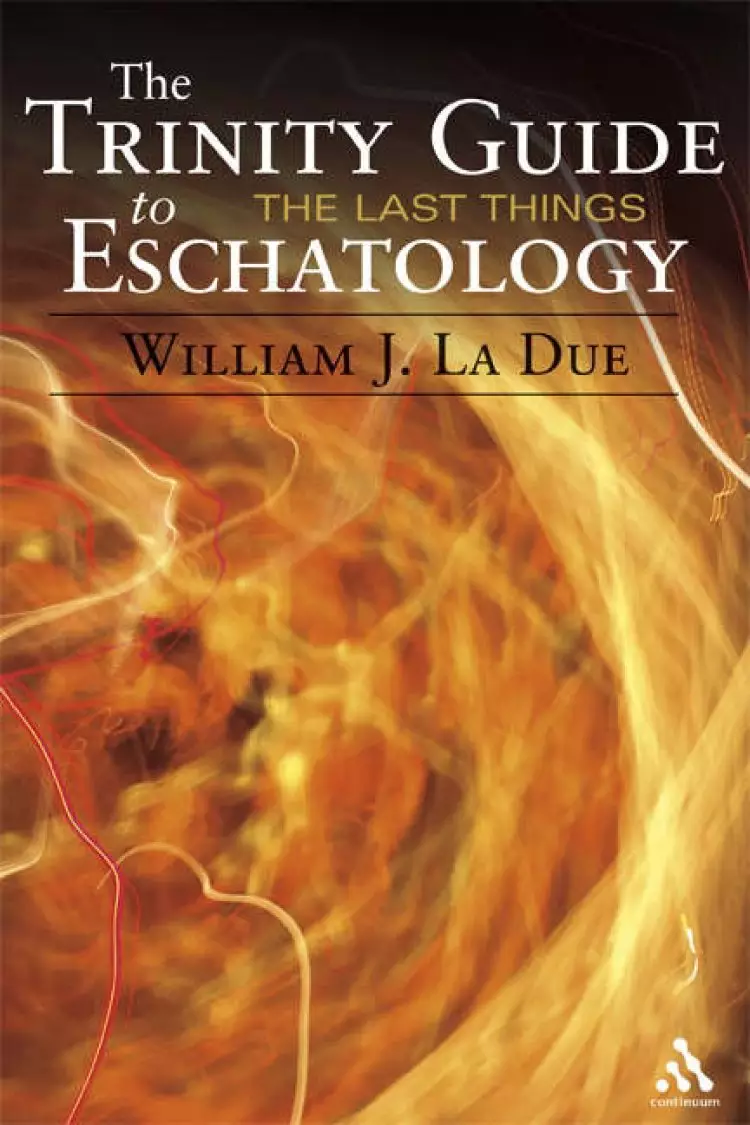 The Trinity Guide to Eschatology