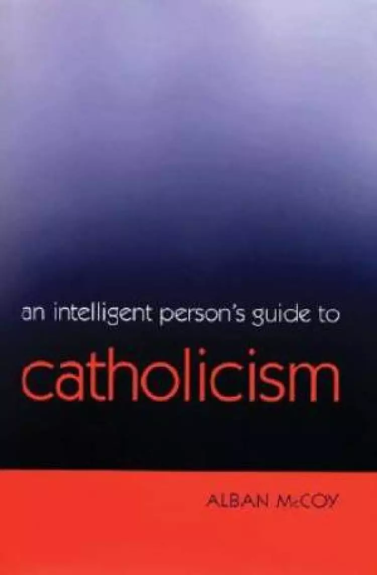 Intelligent Person's Guide To Catholicism