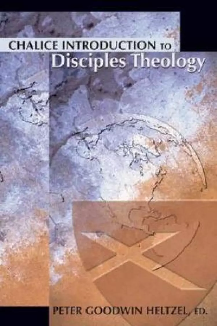 Chalice Introduction to Disciples Theology
