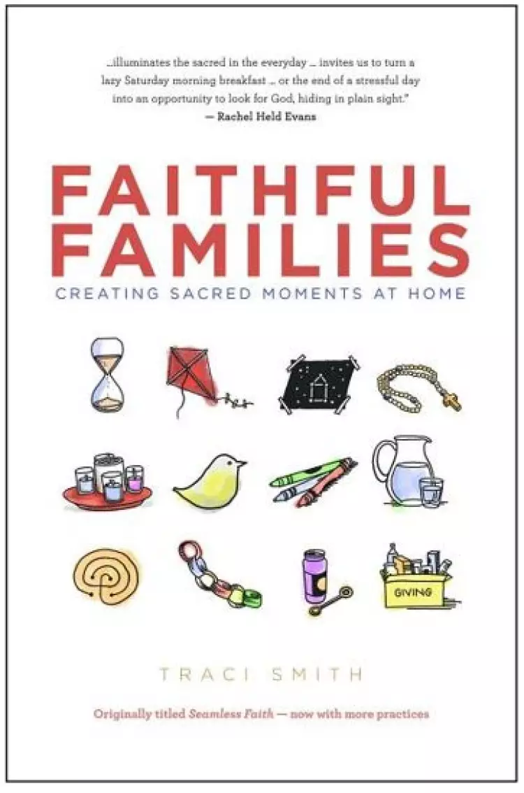 Faithful Families: Creating Sacred Moments at Home