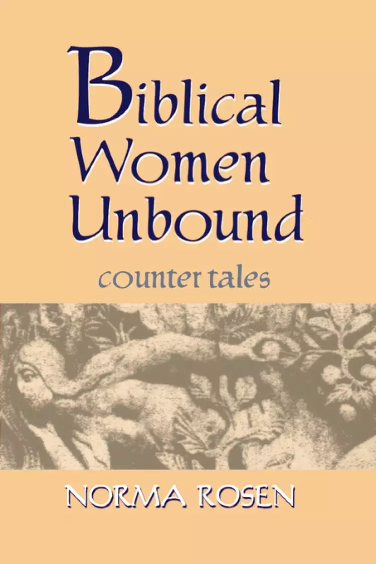 Biblical Women Unbound : Counter Tales