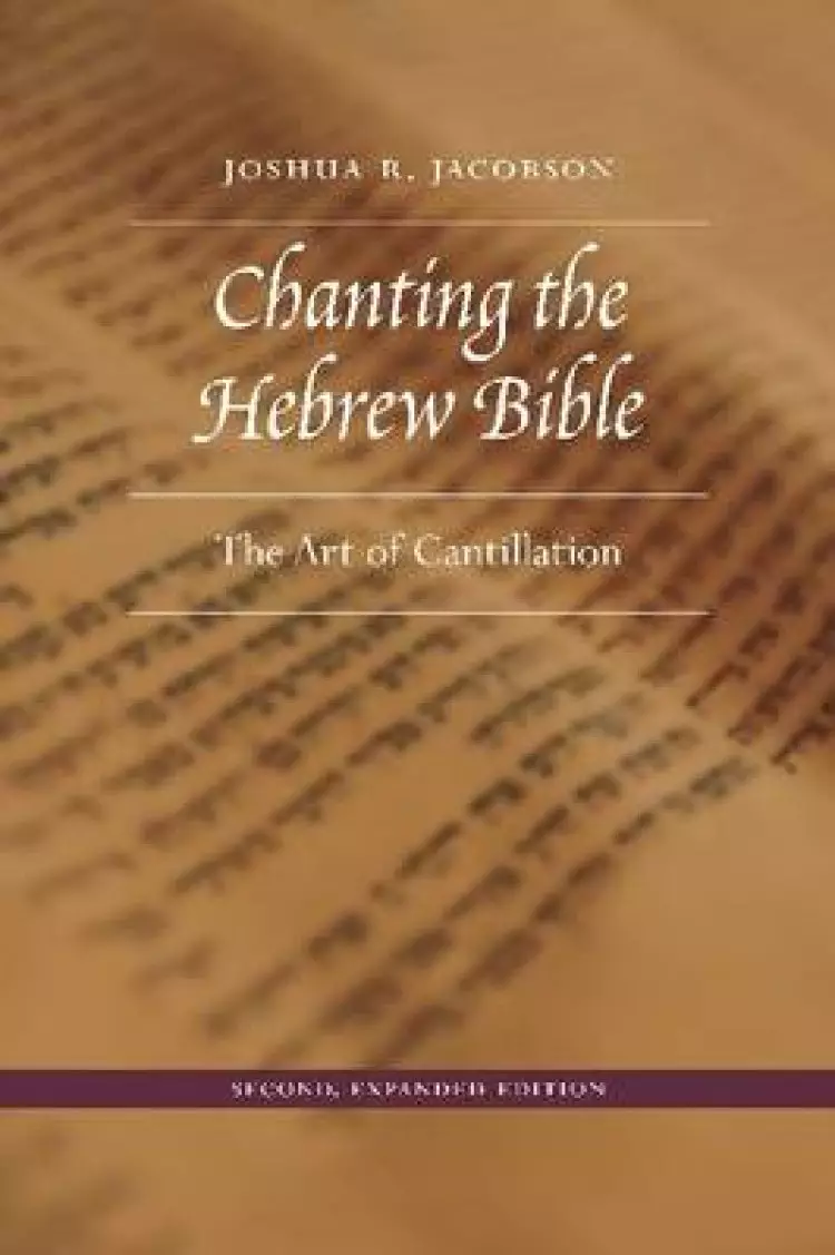 Chanting the Hebrew Bible, Second, Expanded Edition