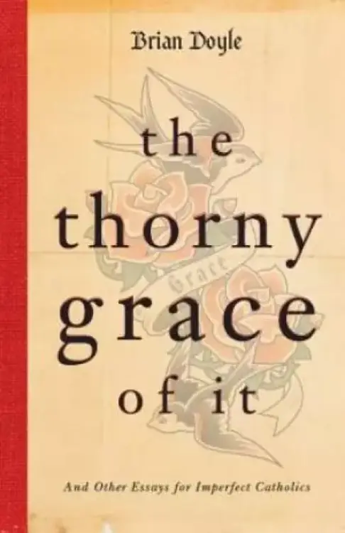 The Thorny Grace of it