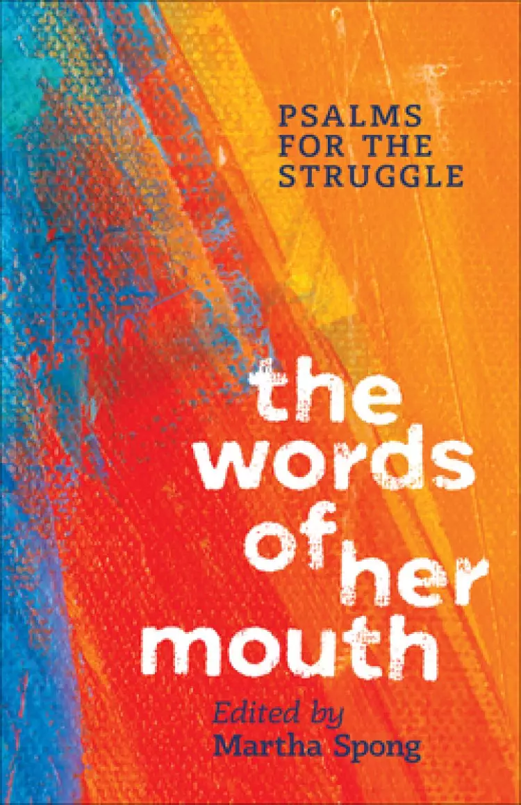 The Words of Her Mouth: Psalms for the Struggle