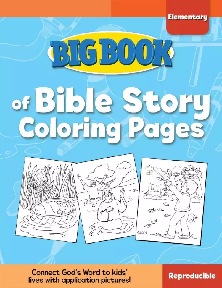 Big Book Of Bible Story Colouring Pages (For Elementary Kids)