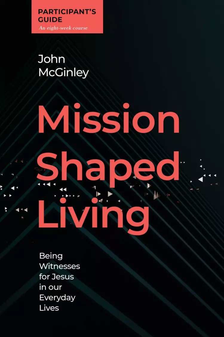 Mission-Shaped Living Participant's Guide