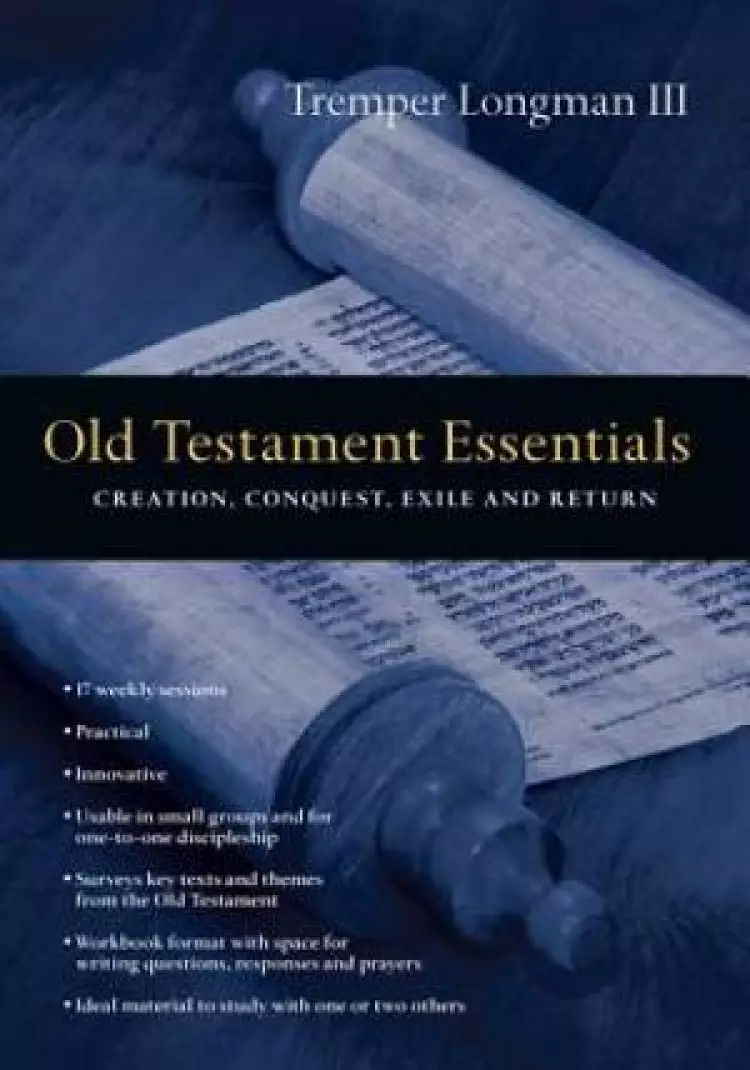 Old Testament Essentials – Creation, Conquest, Exile And Return
