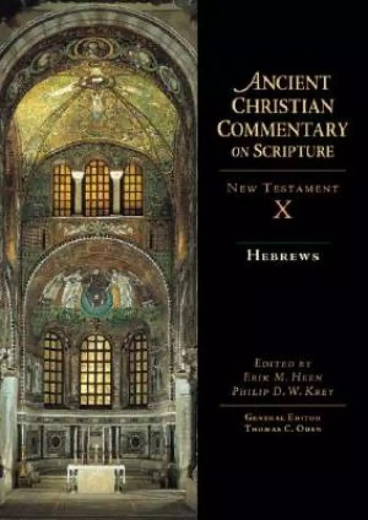 Hebrews : Vol 10 : The Ancient Christian Commentary on Scripture