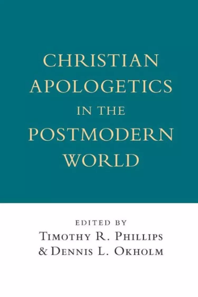 Christian Apologetics in a Postmodern World