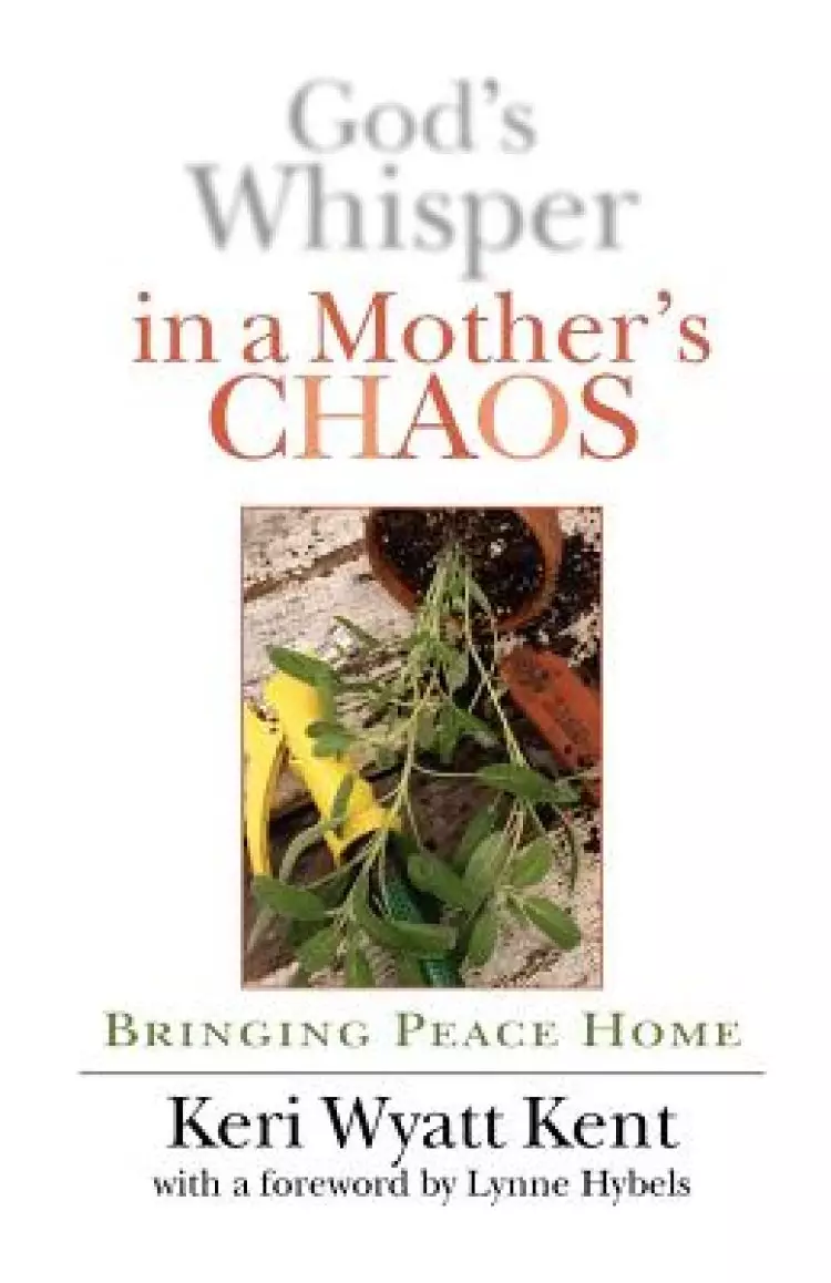 God's Whisper in a Mother's Chaos: Bringing Peace Home