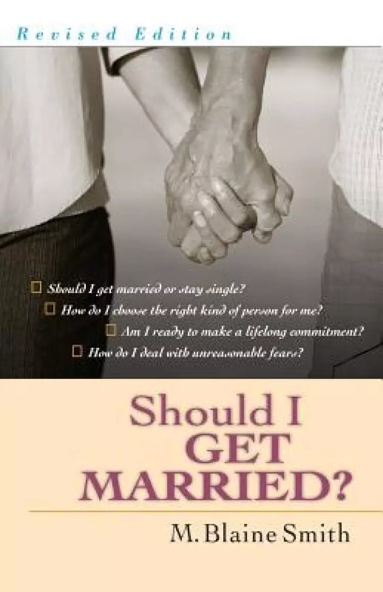 Should I Get Married?: A Guide for Seeking & Giving Direction