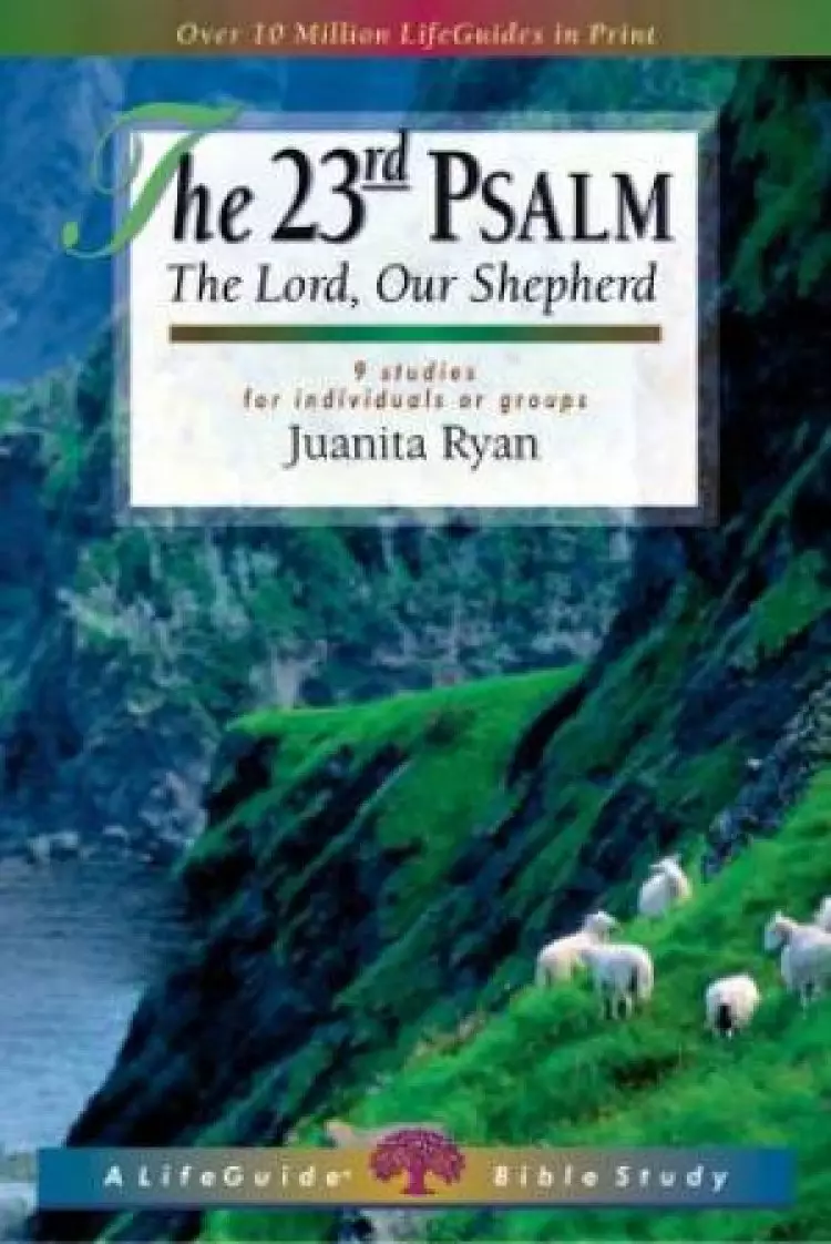 23rd Psalm : The Lord Our Shepherd