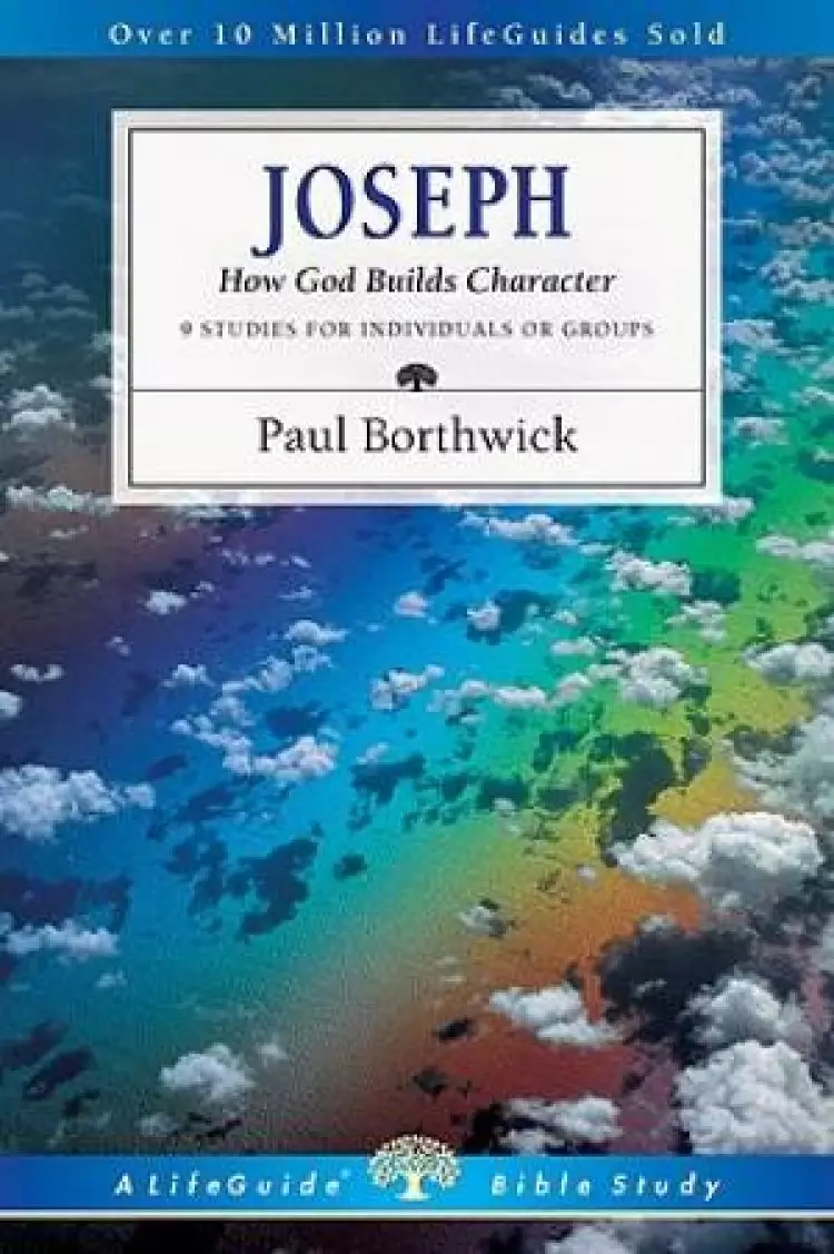 Joseph : How God Builds Character