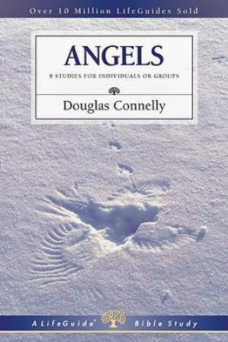 Angels : 8 Studies For Individuals Or Groups