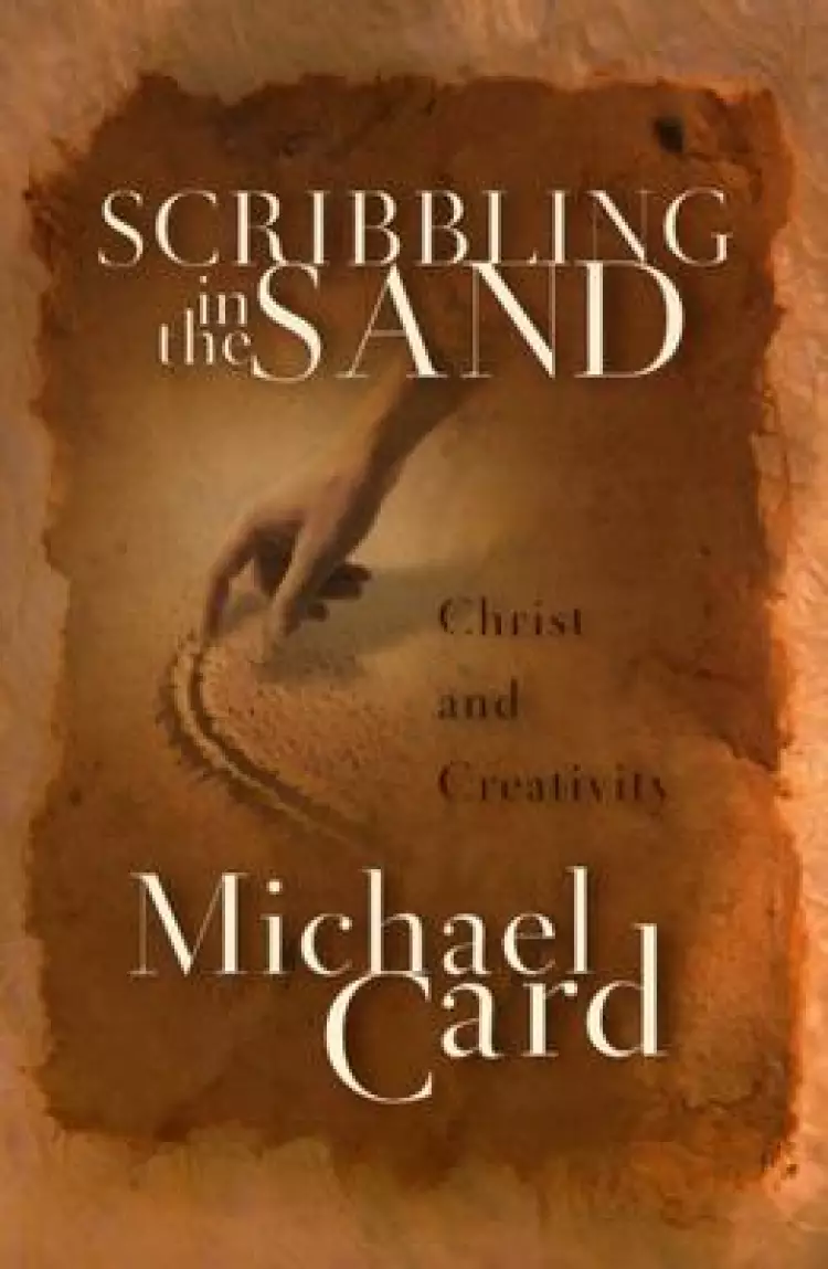 Scribbling in the Sand: Christ and Creativity