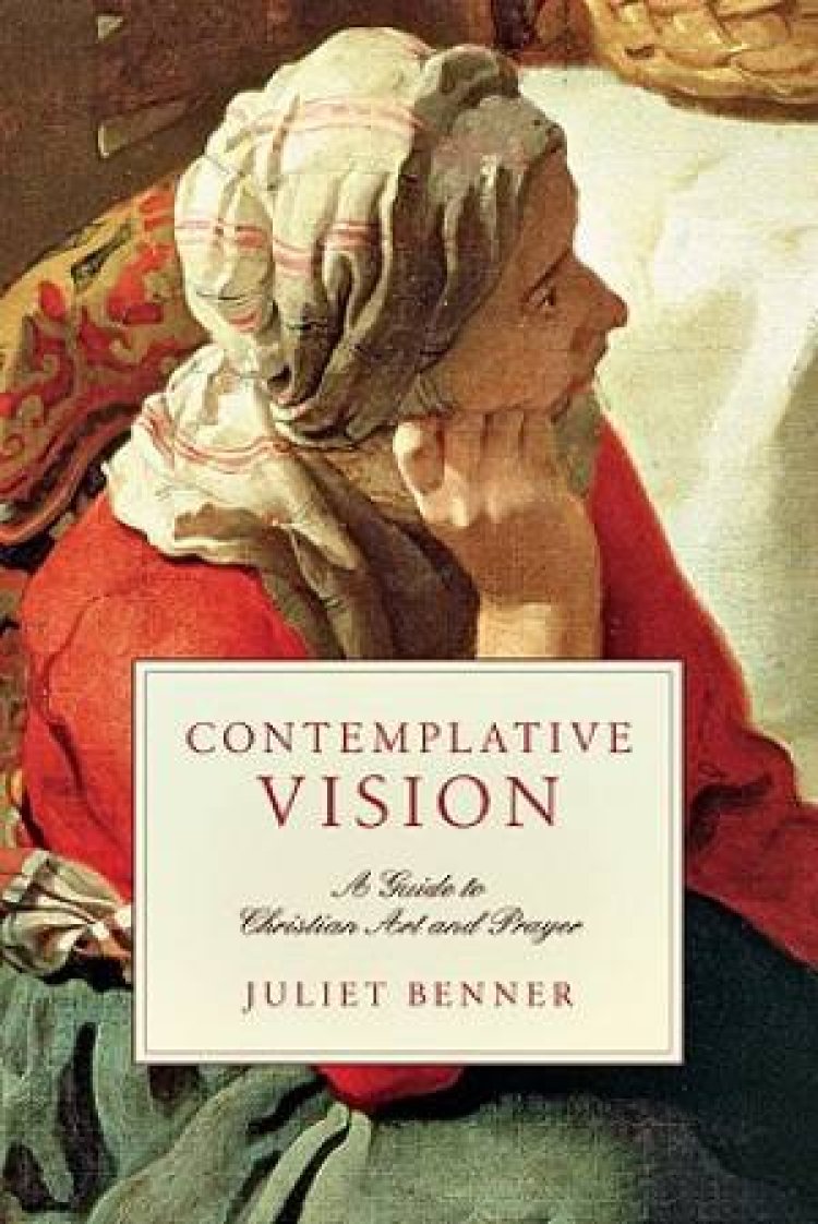 Contemplative Vision : A Guide To Christian Art And Prayer