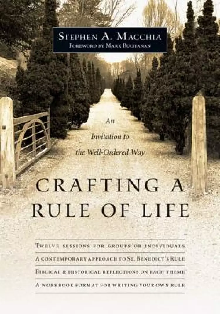 Crafting a Rule of Life: An Invitation to the Well-Ordered Way