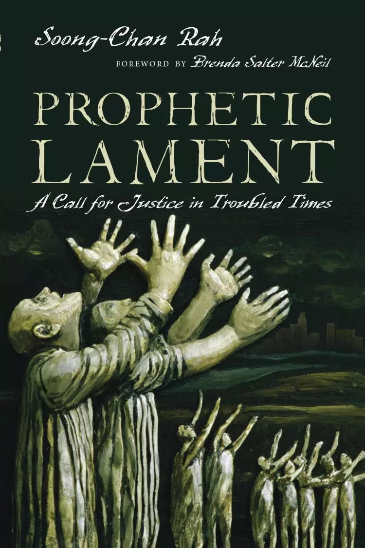 Prophetic Lament – A Call For Justice In Troubled Times