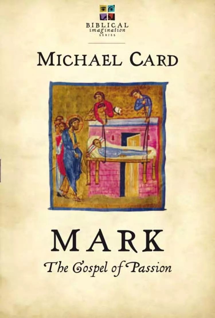 Mark: The Gospel of Passion