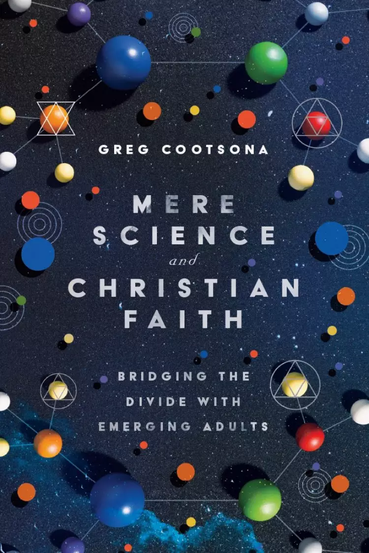 Mere Science and Christian Faith: Bridging the Divide with Emerging Adults