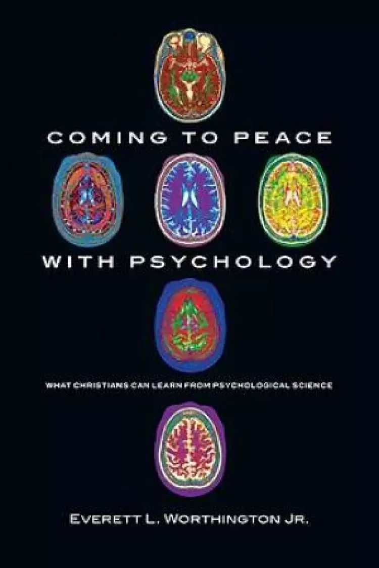 Coming To Peace With Psychology – What Christians Can Learn From Psychological Science