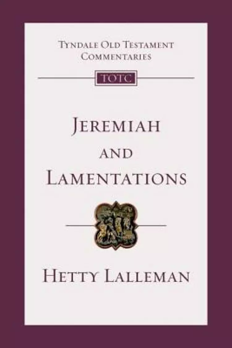 Jeremiah and Lamentations: An Introduction and Commentary Volume 21