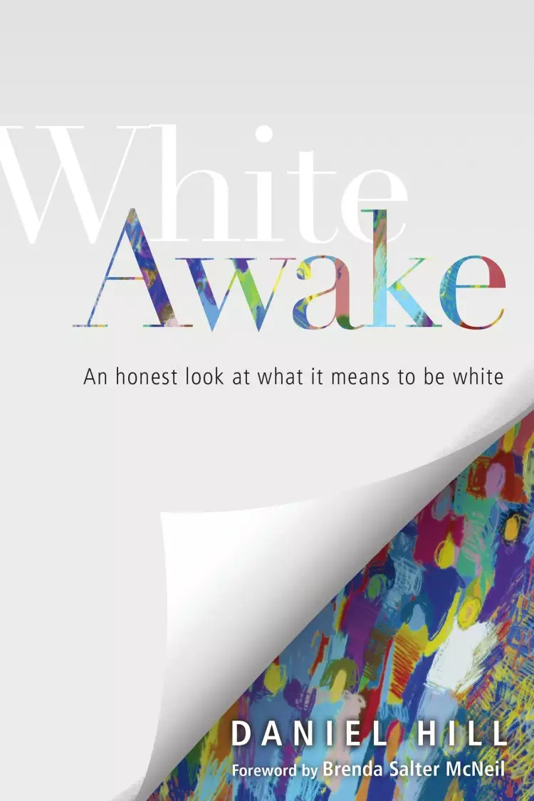 White Awake - An Honest Look At What It Means To Be White