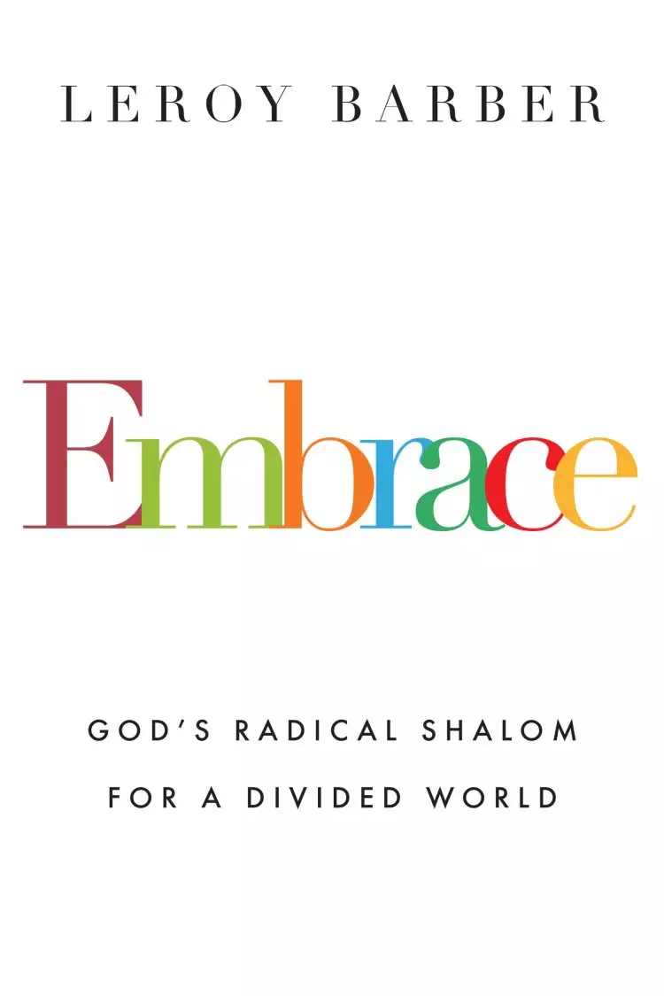 Embrace – God`s Radical Shalom For A Divided World