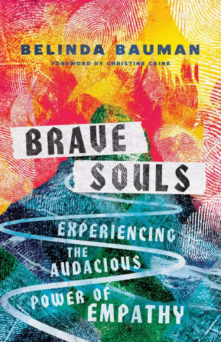 Brave Souls: Experiencing the Audacious Power of Empathy