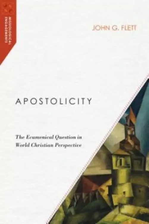 Apostolicity - The Ecumenical Question In World Christian Perspective