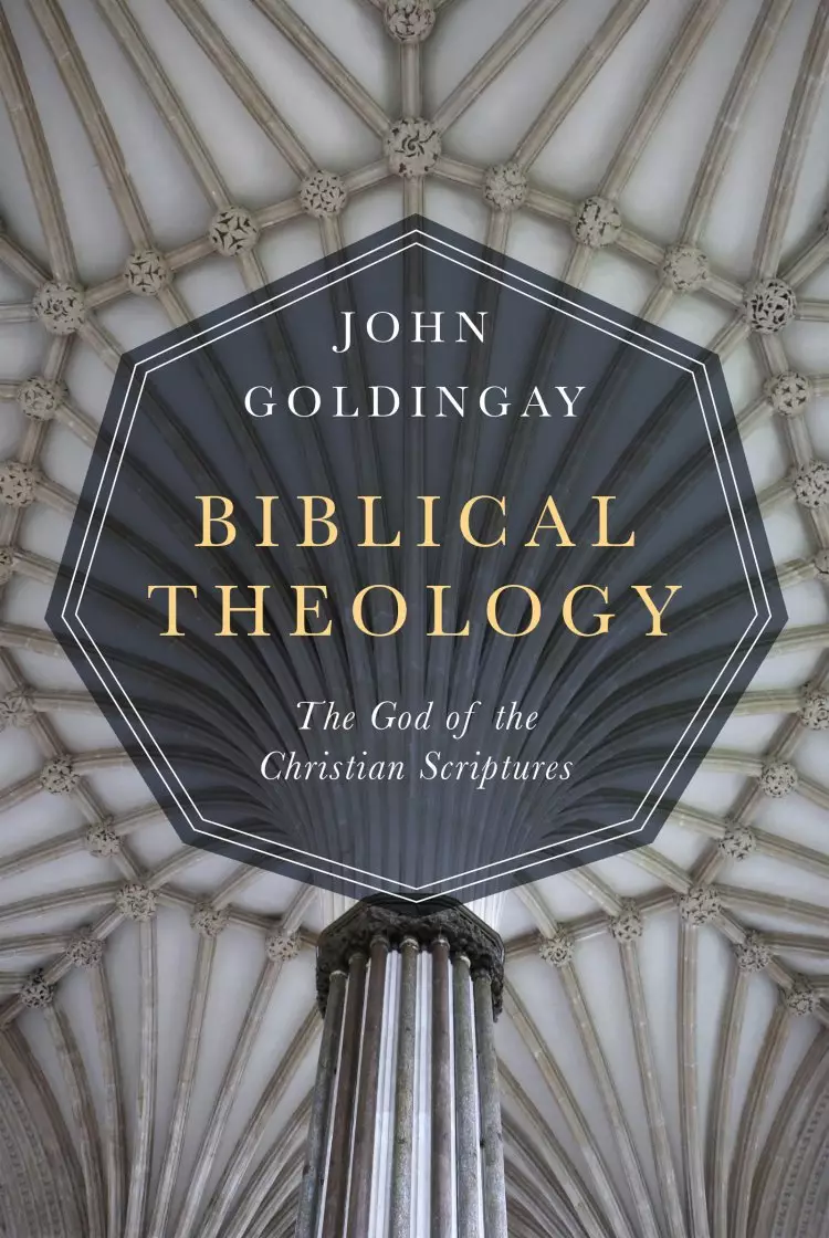 Biblical Theology - The God Of The Christian Scriptures
