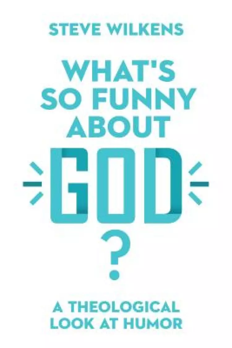 What's So Funny about God?