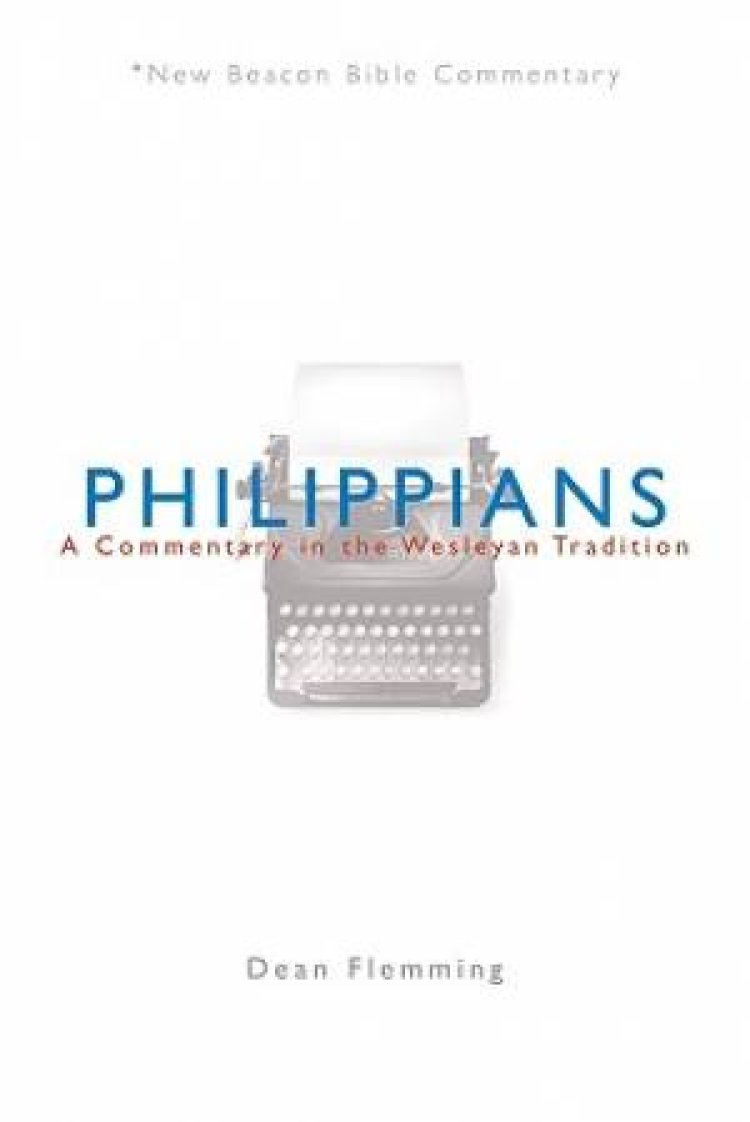 Philippians: New Beacon Bible Commentary