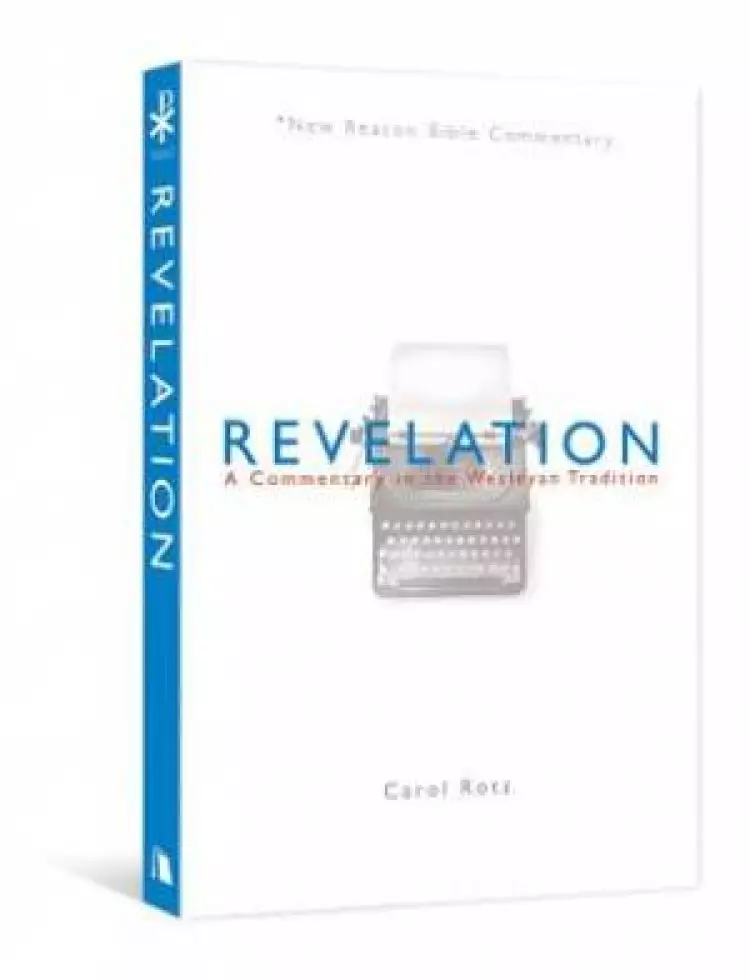 Revelation : A Commentary In The Wesleyan Tradition
